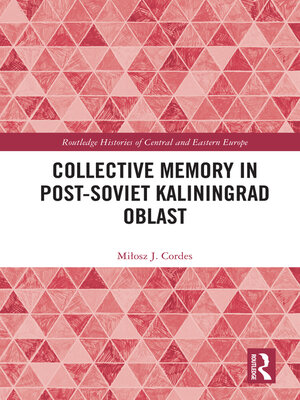 cover image of Collective Memory in Post-Soviet Kaliningrad Oblast